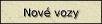 Nov� vozy